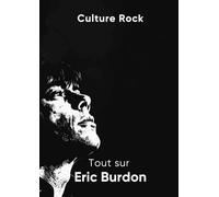 Tout sur Eric Burdon (Culture Rock)
