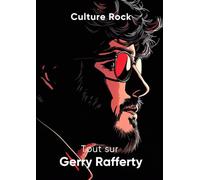 Tout sur Gerry Rafferty (Culture Rock)