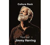 Tout sur Jimmy Herring (Culture Rock - Français)