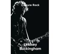 Tout sur Lindsey Buckingham (Culture Rock - Français)