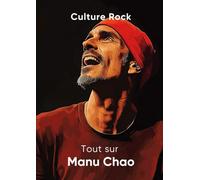 Tout sur Manu Chao (Culture Rock - Français)