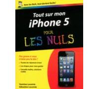 Tout Sur Mon Iphone 5 Pour Les Nuls (ebook)