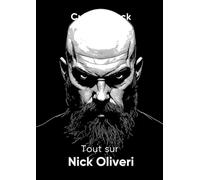 Tout sur Nick Oliveri (Culture Rock)