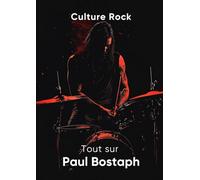 Tout sur Paul Bostaph (Culture Rock)