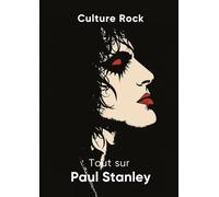 Tout sur Paul Stanley (Culture Rock)