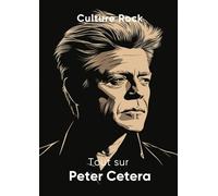 Tout sur Peter Cetera (Culture Rock)