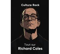 Tout sur Richard Coles (Culture Rock - Français)