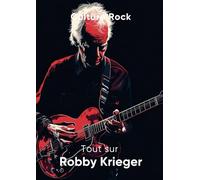 Tout sur Robby Krieger (Culture Rock)