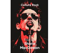 Tout sur Shane MacGowan (Culture Rock)