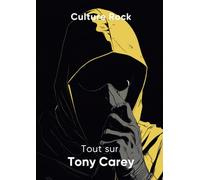 Tout sur Tony Carey (Culture Rock - Français)