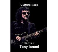 Tout sur Tony Iommi (Culture Rock - Français)