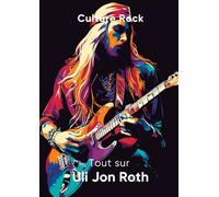 Tout sur Uli Jon Roth (Culture Rock)