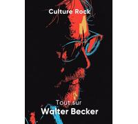 Tout sur Walter Becker (Culture Rock)