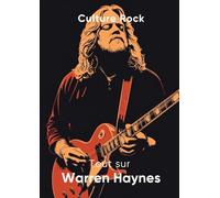 Tout sur Warren Haynes (Culture Rock - Français)