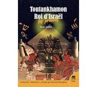 Toutankhamon Roi d'Israël: Les preuves