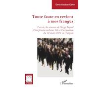 Toute faute en revient à mes franges: La vie, les oeuvres de Sevgi Soysal et les procès-verbaux liés à l’accusation du 12 mars 1971 en Turquie (Critiques Littéraires)