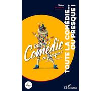 Toute la comédie... ou presque !: Un spectacle de la Cie des Nomadesques