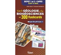Toute la Géologie et les Biogéosciences en 300 flashcards pour être prêt le jour J: BCPST 1re et 2e années, CAPES