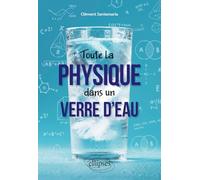 Toute la physique dans un verre d'eau