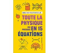 Toute la physique [ou presque en 15 équations