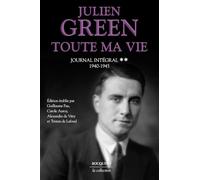 Toute ma vie: Journal intégral, Tome 2. 1940-1945: 02