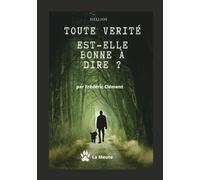 Toute vérité est-elle bonne à dire ? (Hellios)