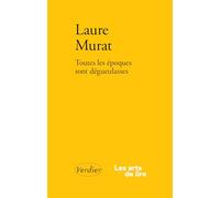 Toutes les époques sont dégueulasses: Ré(é)crire, sensibiliser, contextualiser