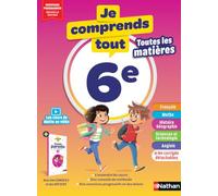 Toutes les matières 6e Je comprends tout !