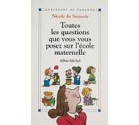 Toutes Les Questions Que Vous Vous Posez Sur Lécole Maternelle (ebook)
