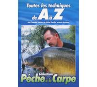 Toutes les techniques de A à Z - Pêche à la carpe