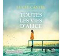 Toutes Les Vies Dalice (audiolibro)