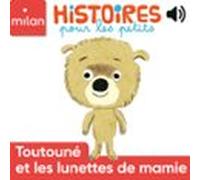 Toutouné Et Les Lunettes De Mamie (audiolibro)