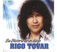 Tovar Rigo - Historia De Un Idolo