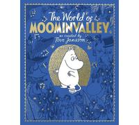 Tove Jansson Philip Ardagh The Moomins: The World of Moominvalley (Tapa dura)