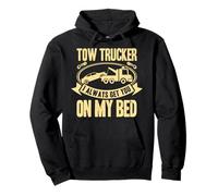 Tow Truck Driver Wrecker I Always Get You on my Bed Sudadera con Capucha