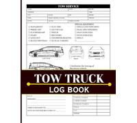 Tow Truck Log Book: Towing and Transport Services Logbook