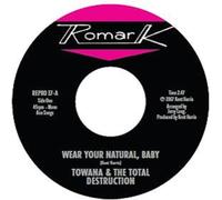 Towana Ty Karim - Wear Your Natural, Baby / If I Can't Stop You (I Can Slow You Down) [Vinilo]