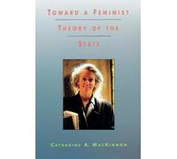 Toward a Feminist Theory of the State