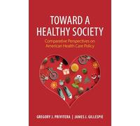 Toward a Healthy Society: Comparative Perspectives on American Health Care Policy