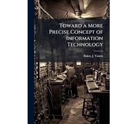 Toward a More Precise Concept of Information Technology