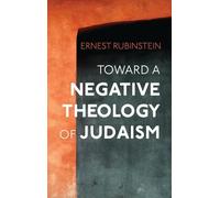 Toward a Negative Theology of Judaism