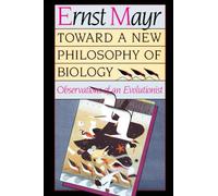 Toward a New Philosophy of Biology: Observations of an Evolutionist