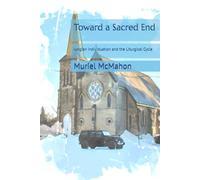 Toward a Sacred End: Jungian Individuation and the Liturgical Cycle