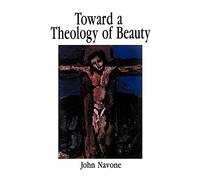 Toward a Theology of Beauty