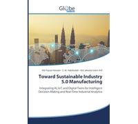 Toward Sustainable Industry 5.0 Manufacturing: Integrating AI, IoT, and Digital Twins for Intelligent Decision-Making and Real-Time Industrial Analytics