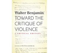 Toward the Critique of Violence: A Critical Edition