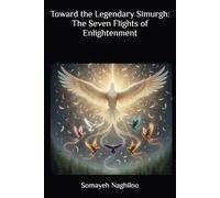 Toward the Legendary Simurgh: The Seven Flights of Enlightenment