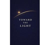 Toward the Light: A North Star for You