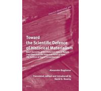 Toward the Scientific Defence of Historical Materialism: Basic Elements of the Historical View of Nature, Cognition from the Historical Point of View, ... 360/1 (Bogdanov Library, 360/1)