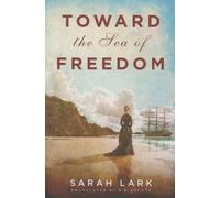 Toward the Sea of Freedom: 1 (The Sea of Freedom Trilogy)
